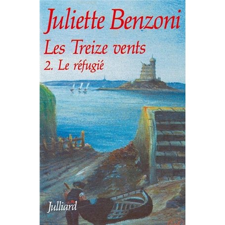 Les treize vents - tome 2 - Le réfugié