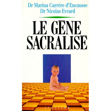 Le gène sacralisé