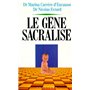 Le gène sacralisé