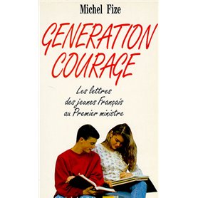 Génération courage les lettres des jeunes Français au Premier ministre