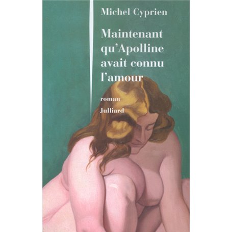 Maintenant qu'Apolline avait connu l'amour