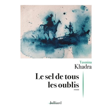 Le sel de tous les oublis