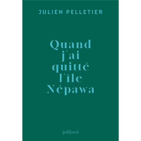 Quand j'ai quitté l'île Népawa