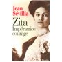 Zita, impératrice courage 1892-1989