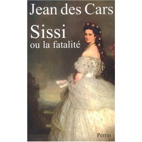 Sissi ou La fatalité