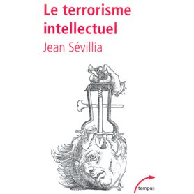 Le terrorisme intellectuel de 1945 à nos jours