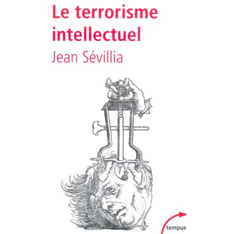 Le terrorisme intellectuel de 1945 à nos jours