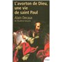 L'avorton de Dieu. Une vie de Saint Paul