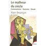 Le malheur du siècle communisme, nazisme, shoah