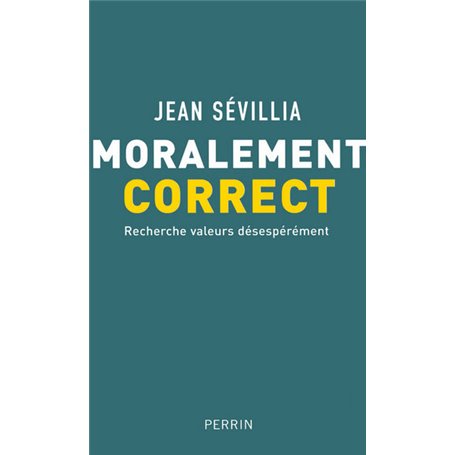 Moralement correct recherche valeurs désespérément