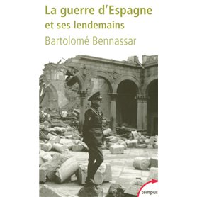 La guerre d'Espagne et ses lendemains