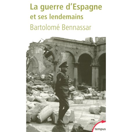 La guerre d'Espagne et ses lendemains