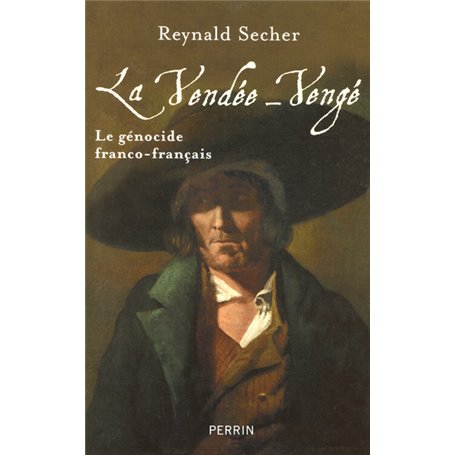 La Vendée-Vengé le génocide franco-français