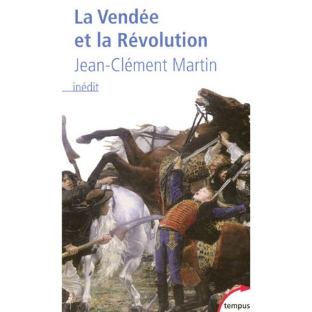 La Vendée et la Révolution accepter la mémoire pour écrire l'histoire
