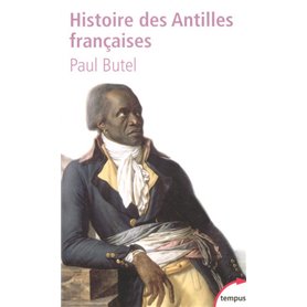 Histoire des Antilles françaises XVIIe-XXe siècle