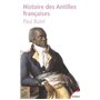 Histoire des Antilles françaises XVIIe-XXe siècle