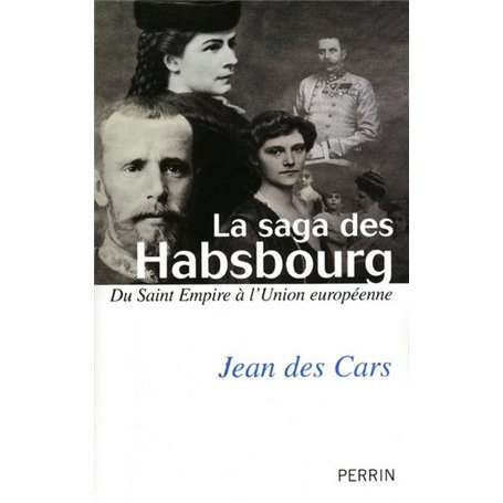 La saga des Habsbourg du Saint Empire à l'Union européenne