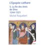 L'EPOPEE CATHARE T5 LA FIN DES AMIS DE DIEU 1244-1321