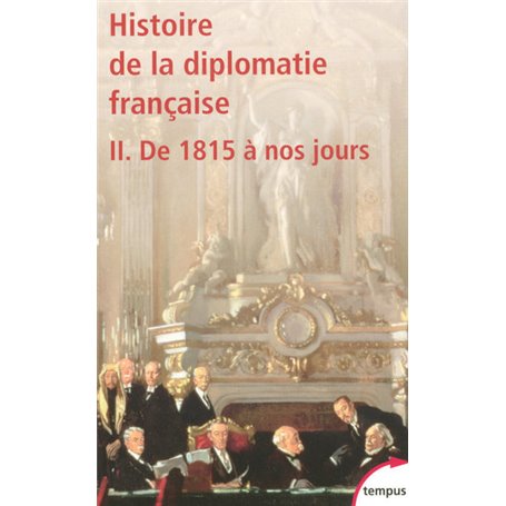 Histoire de la diplomatie française - tome 2