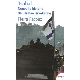 Tsahal nouvelle histoire de l'armée israélienne