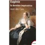 EUGENIE LA DERNIERE IMPERATRICE