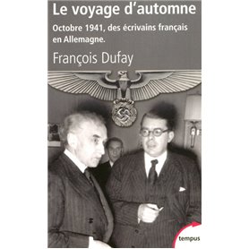 Le voyage d'automne octobre 1941, des écrivains français en Allemagne