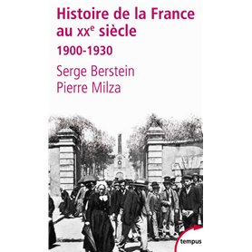 L'histoire de la France au XXe siècle - tome 1 - 1900-1930