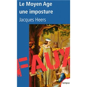 Le Moyen Age une imposture