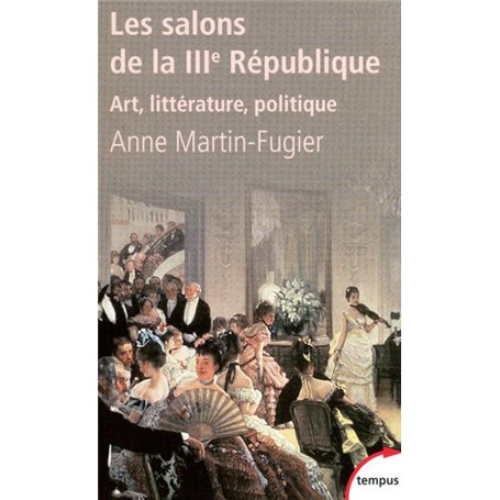 Les salons de la IIIe République art, littérature, politique