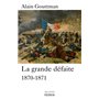 La grande défaite 1870-1871