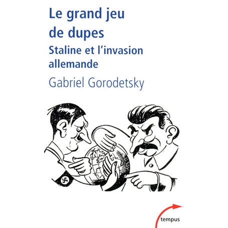 Le grand jeu de dupes Staline et l'invasion allemande