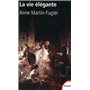 La vie élégante ou La formation du Tout-Paris 1815-1848