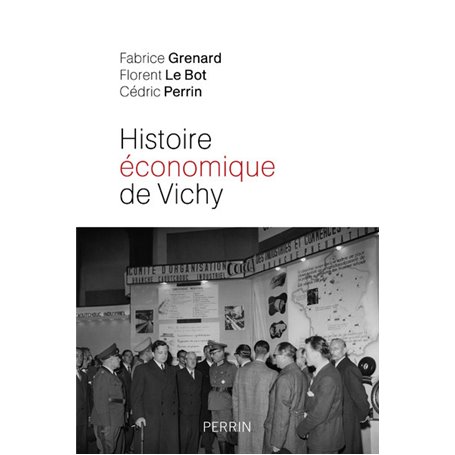 Histoire économique de Vichy - L'état, les hommes, les entreprises