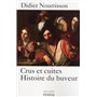 Crus et cuites, histoire du buveur