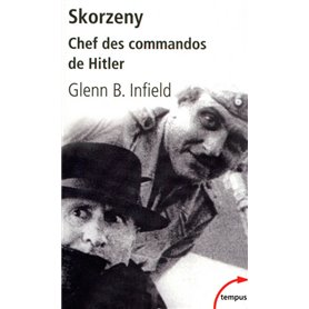 Skorzeny chef des commandos de Hitler