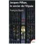 Jacques Pilhan, Le sorcier de l'Elysée