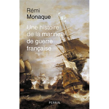 Une histoire de la marine de guerre française