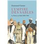 L'Empire des sables - La France au Sahel 1860-1960