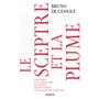 Le sceptre et la plume - Politique et littérature en France de Montaigne à François Mitterand