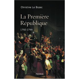 LA PREMIERE REPUBLIQUE 1792-1799