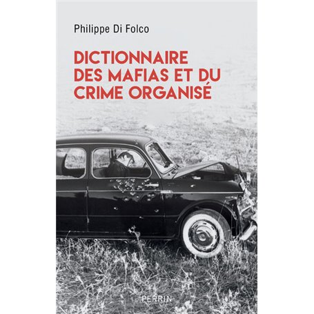 Dictionnaire des mafias et du crime organisé