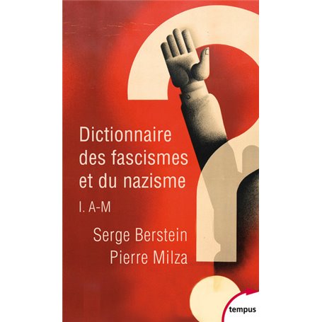 Dictionnaire des fascismes et du nazisme - tome 1 - de a-m