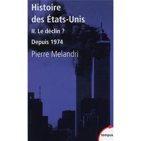 Histoire des Etats-Unis II Le déclin ? Depuis 1974