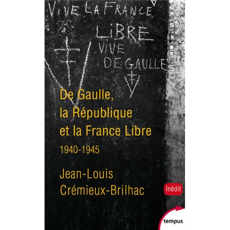 De gaulle, la république et la France libre 1940-1945