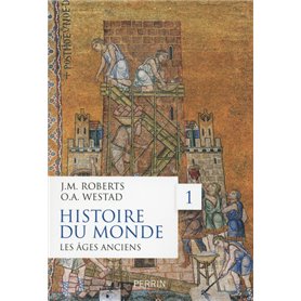 Histoire du monde - tome 1 Les âges anciens