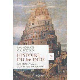 Histoire du monde - tome 2 Du Moyen Age aux Temps modernes