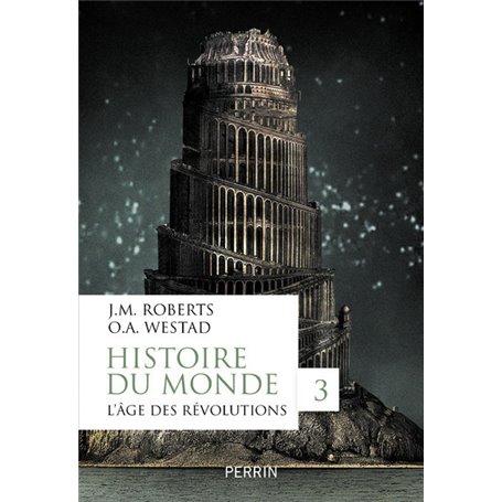 Histoire du monde - tome 3 L'âge des révolutions