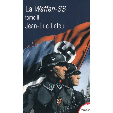 La Waffen-SS - tome 2