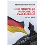 Une nouvelle histoire de l'Allemagne XIX-XXIe siècle