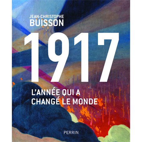 1917 - L'année qui a changé le monde